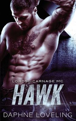 Book cover for Hawk (Lords of Carnage MC 2)