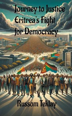 Book cover for Journey to Justice Eritrea's Fight for Democracy