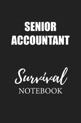 Book cover for Senior Accountant Survival Notebook