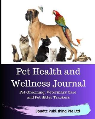 Book cover for Pet Health and Wellness Journal