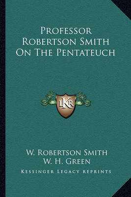 Book cover for Professor Robertson Smith on the Pentateuch