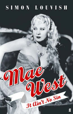 Book cover for Mae West: It Ain't No Sin