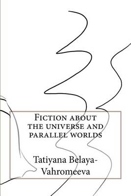 Book cover for Fiction about the Universe and Parallel Worlds