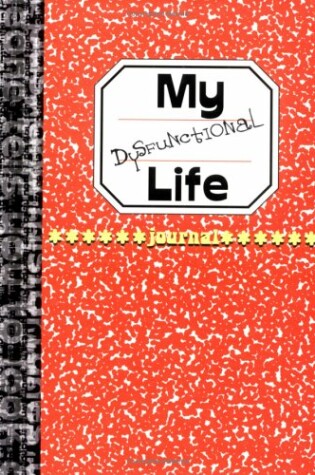 Cover of My Dysfunctional Life