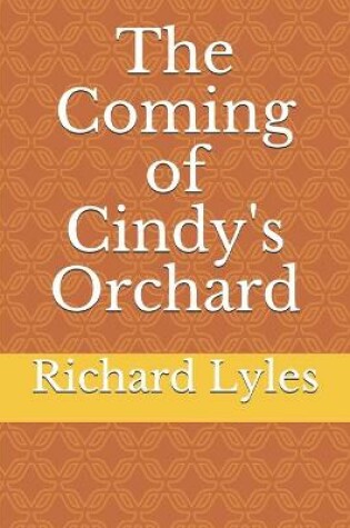 Cover of The Coming of Cindy's Orchard