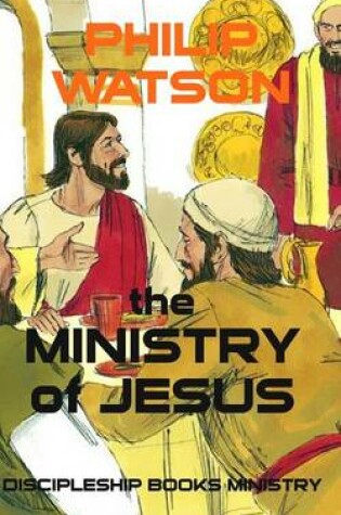 Cover of The Ministry Of Jesus