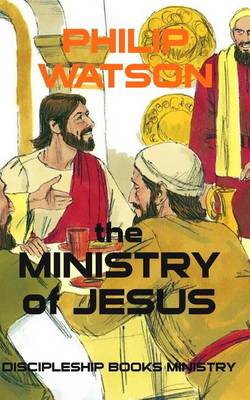 Book cover for The Ministry Of Jesus
