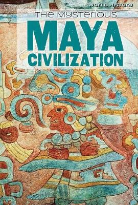 Cover of The Mysterious Maya Civilization