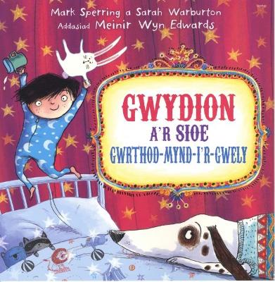 Book cover for Gwydion a'r Sioe Gwrthod-Mynd i'r Gwely