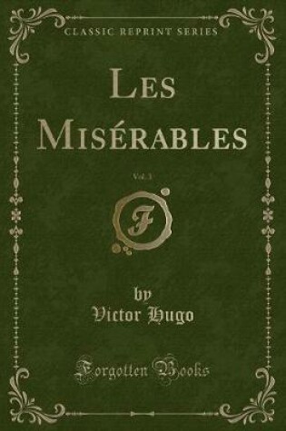 Cover of Les Misérables, Vol. 3 (Classic Reprint)