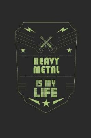 Cover of Heavy Metal Is My Life