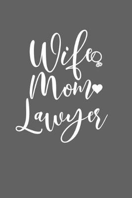 Book cover for Wife Mom Lawyer