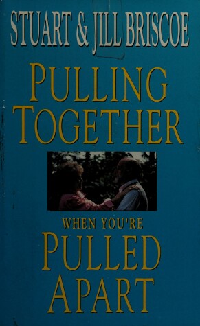 Book cover for Pulling Together When You're Pulled Apart