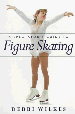 Cover of A Spectator's Guide to Figure Skating