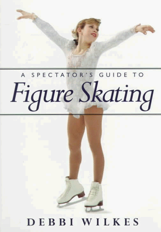 Book cover for A Spectator's Guide to Figure Skating