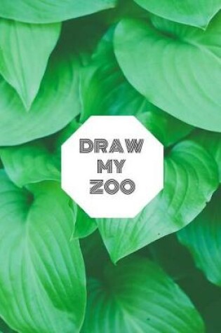 Cover of Draw my Zoo