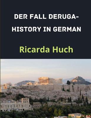 Book cover for Der Fall Deruga-History in German (Illustriert)