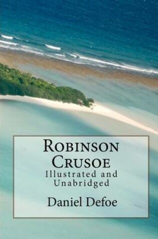 Cover of Robinson Crusoe Illustrated and Unabridged