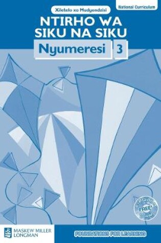 Cover of Ntirho wa Siku na Siku Nyumeresi: Giredi 3: Xiletelo xa Mudyondzisi