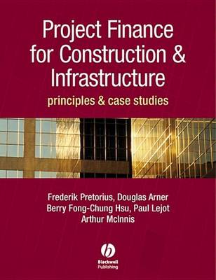Cover of Project Finance for Construction and Infrastructure