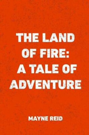 Cover of The Land of Fire