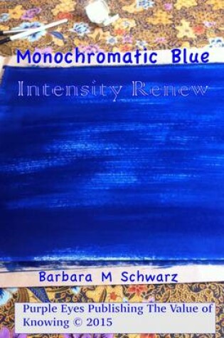 Cover of Monochromatic Blue Intensity Renew