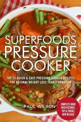 Cover of Superfoods Pressure Cooker