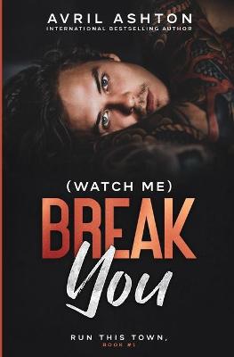 Book cover for (Watch Me) Break You