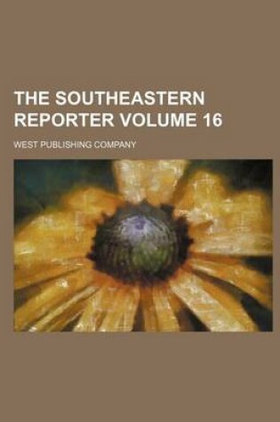Cover of The Southeastern Reporter Volume 16