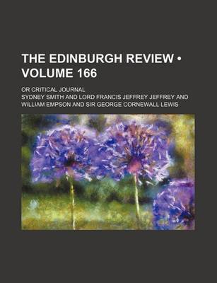 Book cover for The Edinburgh Review (Volume 166); Or Critical Journal