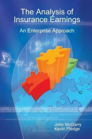 Cover of The Analysis of Insurance Earnings: An Enterprise Approach