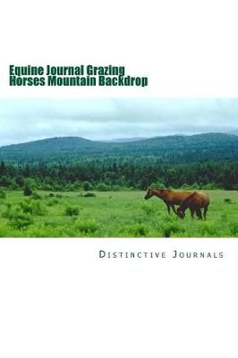 Cover of Equine Journal Grazing Horses Mountain Backdrop