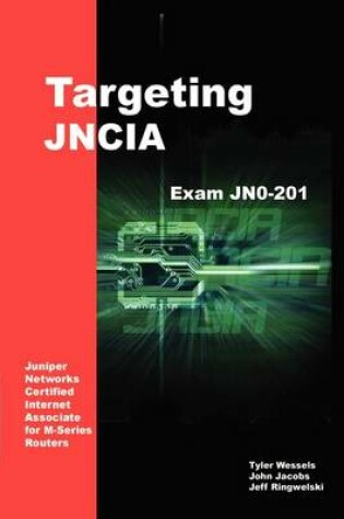 Cover of Targeting Jncia: Study Guide for Exam Jn0-201