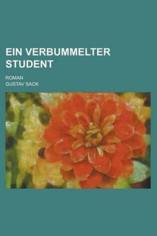 Cover of Ein Verbummelter Student; Roman