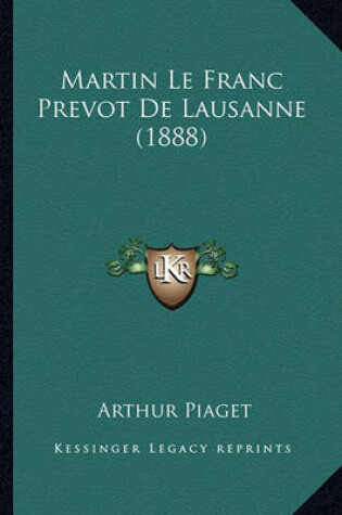 Cover of Martin Le Franc Prevot de Lausanne (1888)