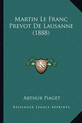 Book cover for Martin Le Franc Prevot de Lausanne (1888)