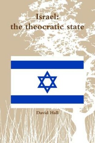 Cover of Israel: the Theocratic State