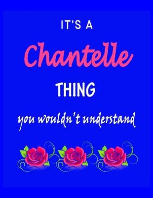 Book cover for It's A Chantelle Thing You Wouldn't Understand