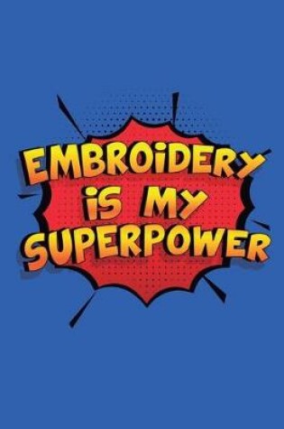 Cover of Embroidery Is My Superpower