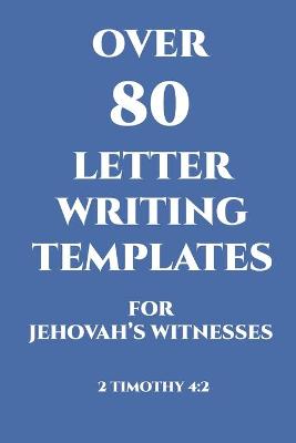 Book cover for Over 80 Letter Writing Templates for Jehovah's Witnesses