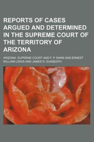 Cover of Reports of Cases Argued and Determined in the Supreme Court of the Territory of Arizona Volume 9