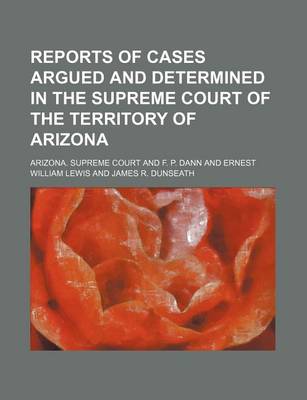 Book cover for Reports of Cases Argued and Determined in the Supreme Court of the Territory of Arizona Volume 9