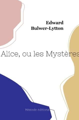 Cover of Alice, ou les Mystères