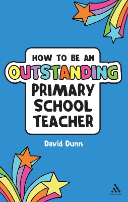 Cover of How to be an Outstanding Primary School Teacher