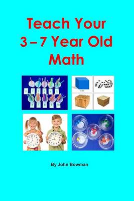 Book cover for Teach Your 3-7 Year Old Math