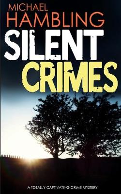 Book cover for SILENT CRIMES a totally captivating crime mystery