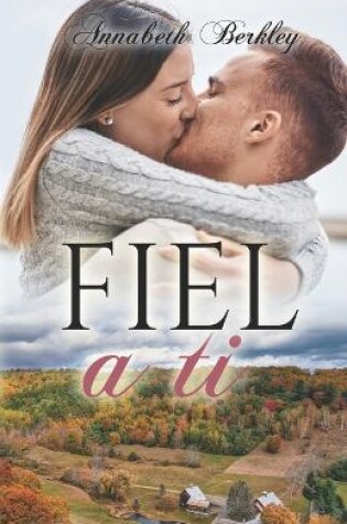 Cover of Fiel a ti