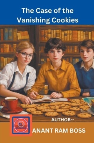 Cover of The Case of the Vanishing Cookies