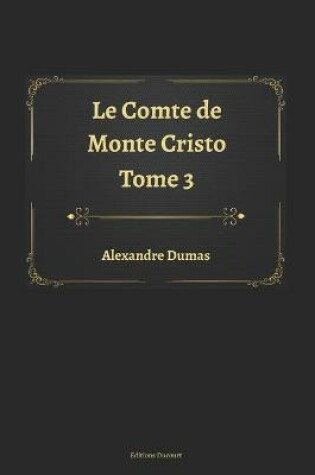 Cover of Le Comte de Monte Cristo Tome 3