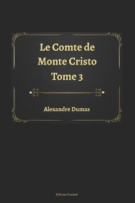 Book cover for Le Comte de Monte Cristo Tome 3